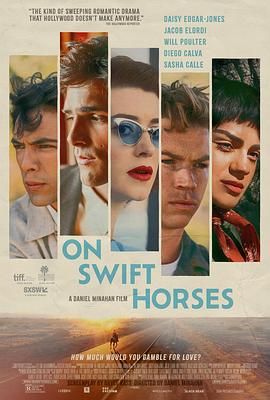 暗黑网《快马驰情 On Swift Horses》免费在线观看
