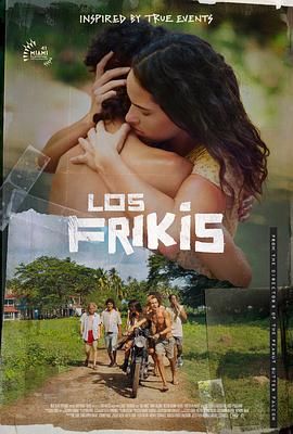 暗黑网《弗里斯基 Los Frikis》免费在线观看