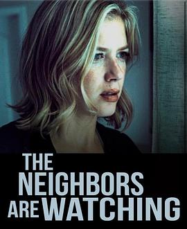 暗黑网《马路对面的房子 The Neighbors Are Watching》免费在线观看