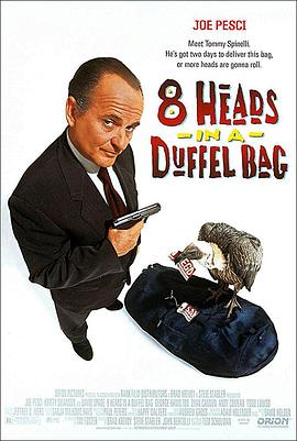 暗黑网《一个布袋八个头 8 Heads in a Duffel Bag》免费在线观看